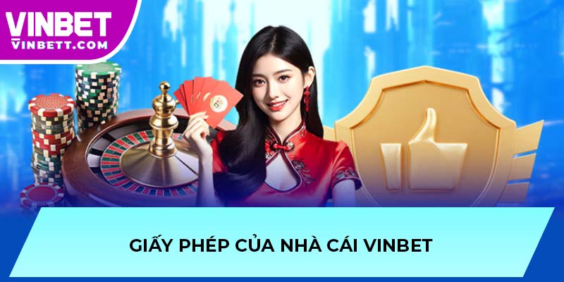 Giấy phép của nhà cái Vinbet