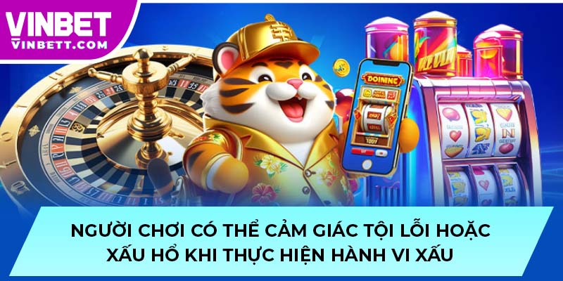 Người chơi có thể cảm giác tội lỗi hoặc xấu hổ khi thực hiện hành vi xấu